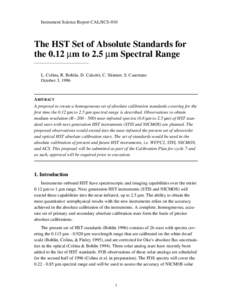 Instrument Science Report CAL/SCS-010  The HST Set of Absolute Standards for the 0.12 µm to 2.5 µm Spectral Range L. Colina, R. Bohlin, D. Calzetti, C. Skinner, S. Casertano October 3, 1996