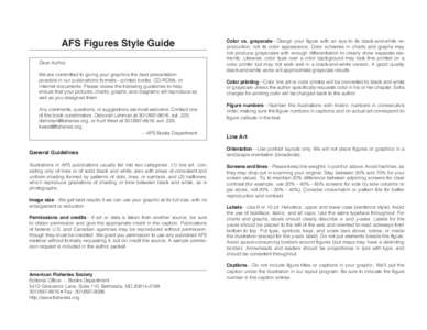 AFS Figures Style Guide Dear Author, We are committed to giving your graphics the best presentation possible in our publications formats—printed books, CD-ROMs, or Internet documents. Please review the following guidel