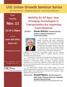 USC Urban Growth Seminar Series Top Practitioners—Engaging Research—Innovative Responses Date: Tuesday,