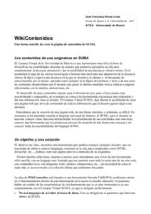 José Francisco Rives Lirola Grupo de Apoyo a la Teleenseñanza · GAT ATICA · Universidad de Murcia WikiContenidos Una forma sencilla de crear la página de contenidos de SUMA.