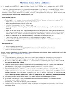 McKinley School Safety Guidelines For the safety of your child DO NOT drop your children off earlier than 8:10 AM as there is no supervision until 8:10 AM. Please follow the procedures below and any directions provided b