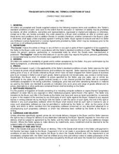 TRAQUAIR DATA SYSTEMS, INC. TERMS & CONDITIONS OF SALE (THREE PAGE DOCUMENT) JulyGENERAL All orders are accepted and Goods supplied subject to the following express terms and conditions (the “Seller’s standa