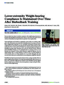 ■ Feature Article  Lower-extremity Weight-bearing Compliance Is Maintained Over Time After Biofeedback Training JOSHUA W. HUSTEDT, BA; DANIEL J. BLIZZARD, BS; MICHAEL R. BAUMGAERTNER, MD; MICHAEL P. LESLIE, DO;