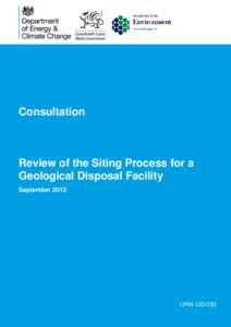 Consultation  Review of the Siting Process for a Geological Disposal Facility September 2013