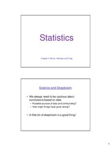 Statistics Chapter 3 Moore, McCabe and Craig Science and Skepticism • We always need to be cautious about conclusions based on data