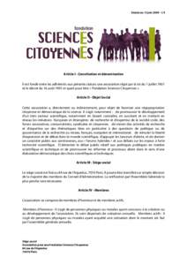 Statuts au 13 juinArticle I - Constitution et dénomination Il est fondé entre les adhérents aux présents statuts une association régie par la loi du 1 juillet 1901 et le décret du 16 août 1901 et ayan