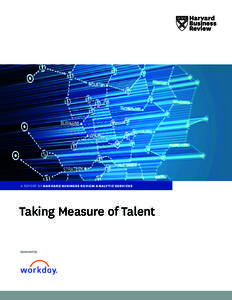 A REPORT BY HARVARD BUSINESS REVIEW ANALYTIC SERVICES  Taking Measure of Talent Sponsored by  Copyright © 2011 Harvard Business School Publishing. All rights reserved.