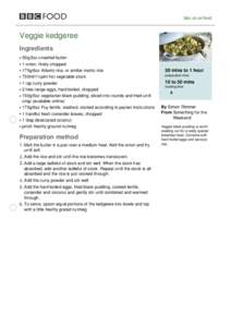 bbc.co.uk/food  Veggie kedgeree Ingredients 50g/2oz unsalted butter 1 onion, finely chopped