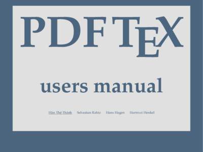 Software / PdfTeX / TeX / Texinfo / Portable Document Format / Device independent file format / Computer font / PostScript fonts / PostScript / Computing / Application software / Digital typography