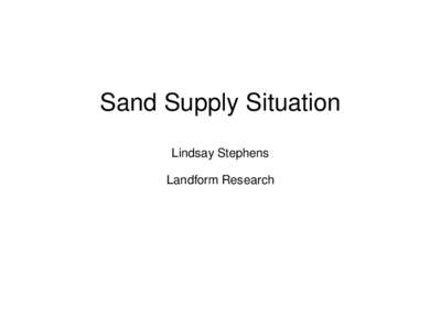 Sand Supply Situation Lindsay Stephens Landform Research Prior to 1970 Perth developed slowly on soils close to the city that were most suited to development.