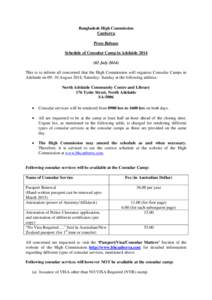 Bangladesh High Commission Canberra Press Release Schedule of Consular Camp in Adelaide[removed]July[removed]This is to inform all concerned that the High Commission will organize Consular Camps in