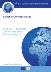 5th EU-Africa Business Forum  Speciﬁc Concept Notes[removed][removed]Crowne Plaza Hotel,