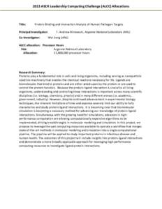 2013 ASCR Leadership Computing Challenge (ALCC) Allocations  Title: Protein Binding and Interaction Analysis of Human Pathogen Targets