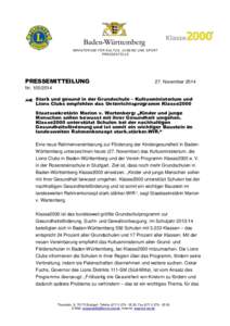 MINISTERIUM FÜR KULTUS, JUGEND UND SPORT PRESSESTELLE PRESSEMITTEILUNG  27. November 2014