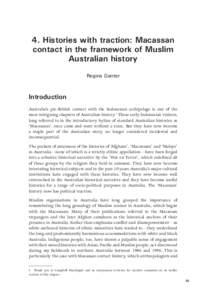 4. Histories with traction: Macassan contact in the framework of Muslim Australian history Regina Ganter  Introduction