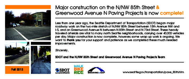 Major construction on the N/NW 85th Street & Greenwood Avenue N Paving Projects is now complete! Less than one year ago, the Seattle Department of Transportation (SDOT) began major roadway work on the two-mile stretch of