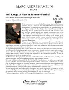 MARC-ANDRÉ HAMELIN PIANIST Full Range of Heat at Summer Festival Marc-André Hamelin Blazed Through His Recital By James R. Oestreich July 26, 2013