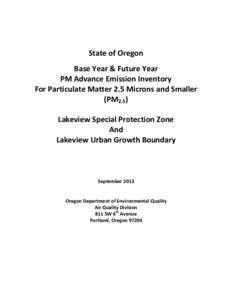 State of Oregon Base Year & Future Year PM Advance Emission Inventory For Particulate Matter 2.5 Microns and Smaller (PM2.5) Lakeview Special Protection Zone