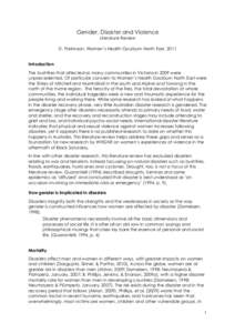 Gender, Disaster and Violence Literature Review D. Parkinson, Women‟s Health Goulburn North East, 2011 Introduction The bushfires that affected so many communities in Victoria in 2009 were unprecedented. Of particular 