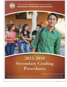 Brownsville Independent School District  BISD EXPECTATIONS FOR THE GRADING AND REPORTING OF STUDENT PROGRESS | 2016 Secondary Grading Procedures  1