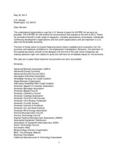 May 20, 2014 U.S. Senate Washington, DC[removed]Dear Senator: The undersigned organizations urge the U.S. Senate to pass the EXPIRE Act as soon as possible. The EXPIRE Act will extend the tax provisions that expired at the