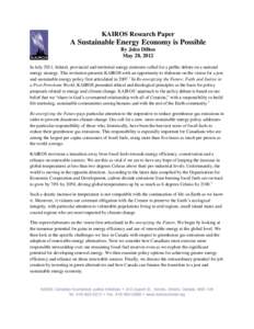 KAIROS Research Paper  A Sustainable Energy Economy is Possible By John Dillon May 28, 2012 In July 2011, federal, provincial and territorial energy ministers called for a public debate on a national