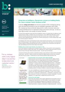 CLIENT SUCCESS STORY Dell Using data as intelligence, Bazaarvoice reviews are building blocks for a more customer-centric business at Dell Company Profile