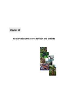 Chapter 10  Conservation Measures for Fish and Wildlife Contents 10 CONSERVATION MEASURES FOR FISH AND WILDLIFE