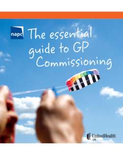 The essential guide to GP Commissioning Acknowledgements The Editorial Team