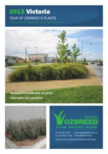 2012 Victoria  TOUR OF OZBREED’S PLANTS Landscape projects using Ozbreed’s plants: Right plant, right place.  · Successful landscape projects