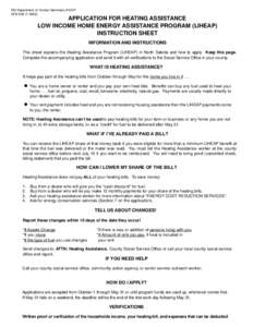 ND Department of Human Services/LIHEAP SFN[removed]APPLICATION FOR HEATING ASSISTANCE LOW INCOME HOME ENERGY ASSISTANCE PROGRAM (LIHEAP) INSTRUCTION SHEET