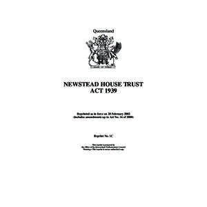 Queensland  NEWSTEAD HOUSE TRUST ACT[removed]Reprinted as in force on 28 February 2002