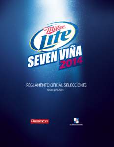 MILLER LITE SEVEN VIÑA 2014 Organizan Old Mackayans y Demaria Marketing Deportivo Patrocinan Consur y FERUCHI