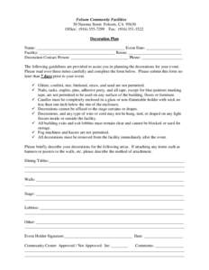 Folsom Community Facilities 50 Natoma Street Folsom, CA[removed]Office: ([removed]Fax: ([removed]Decoration Plan Name: ___________________________________________ Event Date: _________________ Facility: _________