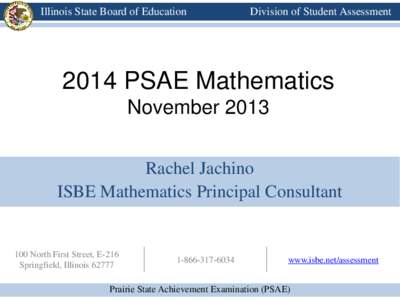 Illinois State Board of Education  Division of Student Assessment 2014 PSAE Mathematics Division of Student Assessment