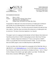 NEWS RELEASE North Olympic Library System 2210 South Peabody Street Port Angeles, WA[removed]FOR IMMEDIATE RELEASE Date: