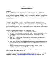 Keeping All Students Safe Act (Seclusion and Restraint) Background Based on a 2009 GAO report and independent reports from organizations such as the National Disabilities Rights Network, restraints and seclusion have res