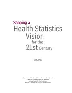 Health policy / Public health / National Center for Health Statistics / Health care system / Health informatics / Health promotion / Public health informatics / Health / Medicine / Health economics