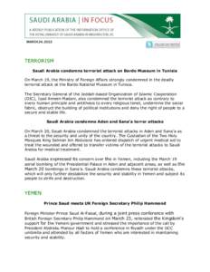 MARCH 24, 2015  TERRORISM Saudi Arabia condemns terrorist attack on Bardo Museum in Tunisia On March 19, the Ministry of Foreign Affairs strongly condemned in the deadly terrorist attack at the Bardo National Museum in T