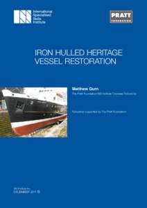 IRON HULLED HERITAGE VESSEL RESTORATION Matthew Gurn  The Pratt Foundation/ISS Institute Overseas Fellowship