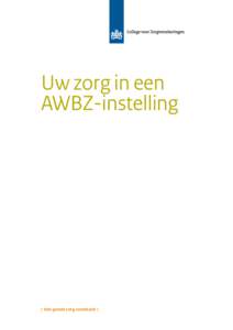 Uw zorg in een AWBZ-instelling | Van goede zorg verzekerd |  2 | Uw zorg in een AWBZ-instelling