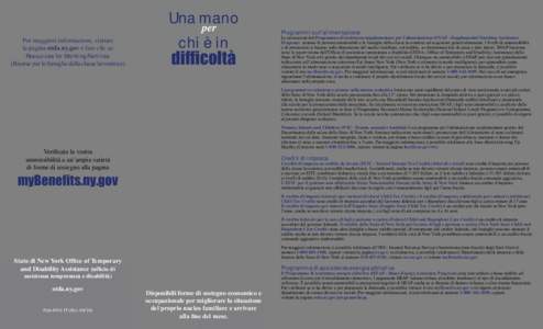 Per maggiori informazioni, visitate la pagina otda.ny.gov e fate clic su Resources for Working Families (Risorse per le famiglie della classe lavoratrice)  Una mano