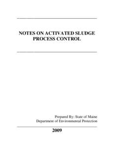 _________________________________  NOTES ON ACTIVATED SLUDGE PROCESS CONTROL _________________________________