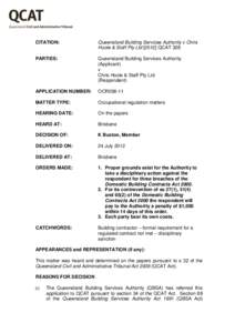 CITATION:  Queensland Building Services Authority v Chris Hoole & Staff Pty Ltd[removed]QCAT 328  PARTIES: