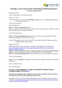 Workshop “Green Coastal Tourism: Networking and Delivering Expertise” DETAILED PROGRAMME September 22, 2014 Arrival of participants, ice-breaking reception. September 23, 2014