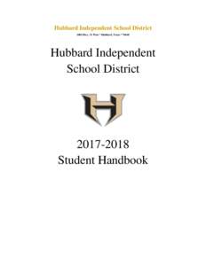 Hubbard Independent School District 1803 Hwy. 31 West * Hubbard, Texas * 76648 Hubbard Independent School District