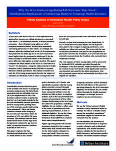 Why the ACA’s Limits on Age-Rating Will Not Cause “Rate Shock”: Distributional Implications of Limited Age Bands in Nongroup Health Insurance Timely Analysis of Immediate Health Policy Issues March 2013 Linda J. Bl