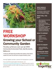 WHO SHOULD PARTICIPATE? ANYONE WHO IS LOOKING TO START, OR IS CURRENTLY INVOLVED IN A SCHOOL OR COMMUNITY GARDEN