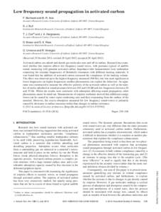 Low frequency sound propagation in activated carbon F. Bechwati and M. R. Avis Acoustics Research Centre, University of Salford, Salford, M5 4WT, United Kingdom D. J. Bull Institute for Materials Research, University of 