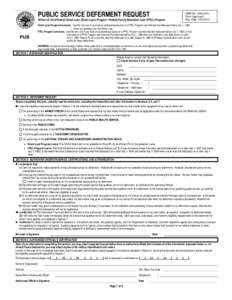 PUBLIC SERVICE DEFERMENT REQUEST  William D. Ford Federal Direct Loan (Direct Loan) Program / Federal Family Education Loan (FFEL) Program PUB